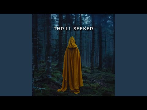 Thrill Seeker