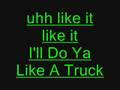 Geo Da Silva- I`ll Do It Like A Truck + Lyrics 