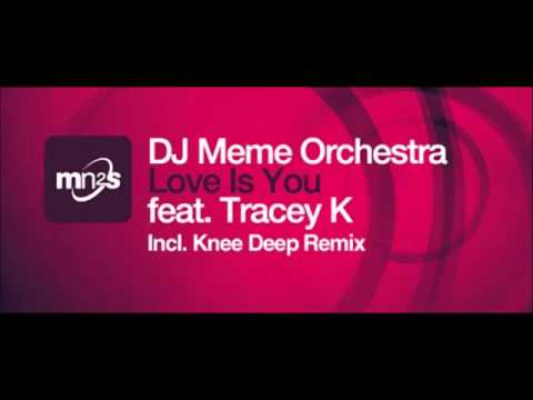 Dj Meme Orchestra Feat. Tracey K - Love Is You (Original Disco Mix) (2011)