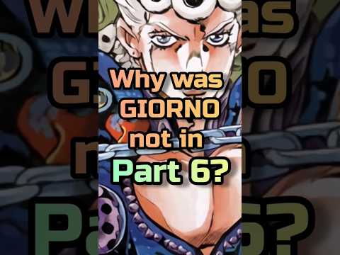 why didn't giorno appear in part 6? #jojo #jojosbizzareadventure #jjba