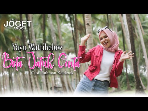 Yayu Wattiheluw - Beta Jatuh Cinta  || Lagu Joget Ambon Terbaru (Official Music Video) 2025