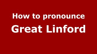 How to pronounce Great Linford