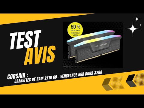 🥇 CORSAIR - Barrettes de ram 2x16 Go - VENGEANCE RGB DDR5 32Go - Test & Avis (2025)