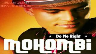 Mohombi - Do Me Right   NEW 2011.