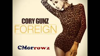 Cory Gunz - Foreign Instrumental w/ Hook
