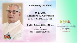 Celebrating the life of Wg. Cdr.Ransford A. Cowasjee On 8th October 2022, 6:00 pm @  Noida