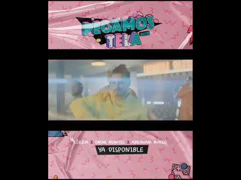 Lerica . Omar montes . Abraham mateo pegamos tela