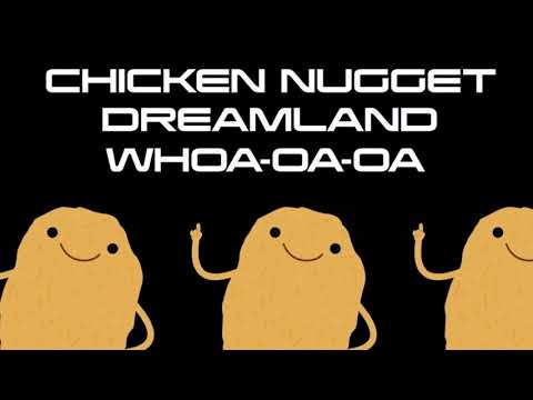 Chicken Nugget Dreamland Backwards