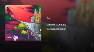 Oz. Machine Gun Kelly