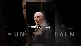 The Unseen Realm