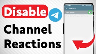 How to Disable Reactions On Telegram Channel (Updated)
