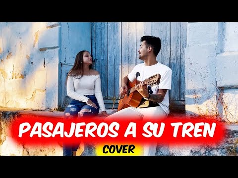 Gonzalo Hermida x Lu Decker - Pasajeros A Su Tren (Acústico Cover) ft Sheila