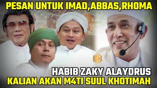 Download lagu MESSAGE FROM HABIB ZAKY ALAYDRUS FOR IMAD, ABBAS, RHOMA IRAMA mp3