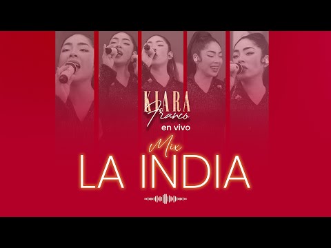 Kiara Franco - MIX LA INDIA (En vivo)