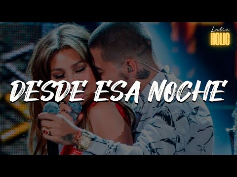 Thalia - Desde Esa Noche (Letra) ft. Maluma
