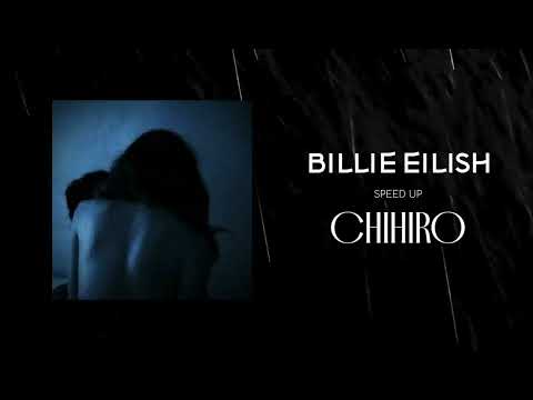 Billie Eilish – Chihiro (speed up)