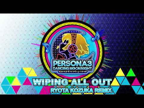 Wiping All Out - Ryota Kozuka Remix - Persona 3 Dancing In Moonlight