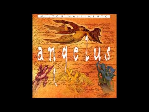 Milton Nascimento - Angelus - CD Completo (Full Album)