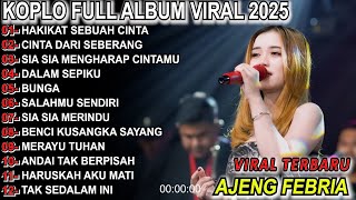 Download lagu HAKIKAT SEBUAH CINTA TERBARU AJENG FEBRIA DANGDUT KOPLO FULL ALBUM TERBARU 2025 mp3