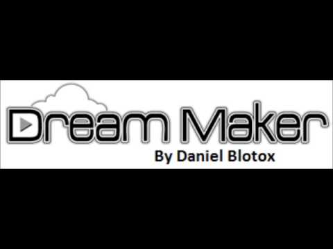 Daniel Blotox - Dream Maker