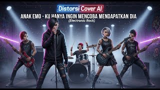 Download lagu 🎸 ANAK EMO – Ku Hanya Ingin Mendapatkan Dia (Versi Alternative Rock Emosional | Distorsi Cover AI) mp3