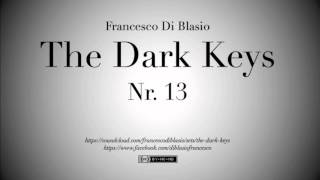 The Dark Keys Nr. 13 - Francesco Di Blasio