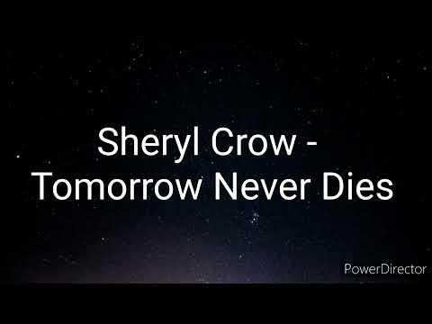 Sheryl Crow - Tomorrow Never Dies (Lyrics)