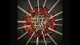 LOS CHIKOS DEL MAIZ - GENTE V.I.P.