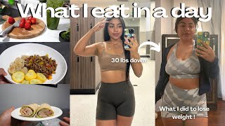 What I eat in a day! 🥗🍓🥒 + Advice/tips on how I lost 30 lbs 🫶🏽