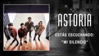 Astoria - Mi Silencio