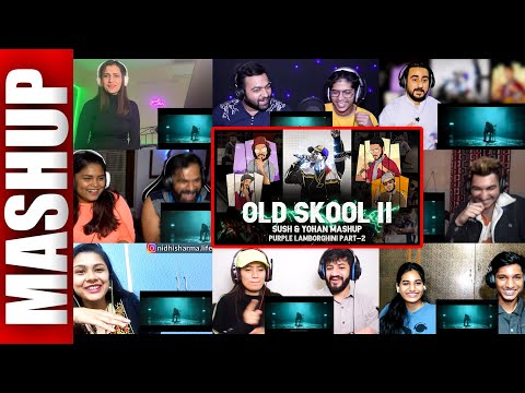 OLD SKOOL II SUSH & YOHAN MEGAMIX - Purple Lamborghini Pt. 2 (RAP MEGAMIX) | FANTASY REACTION