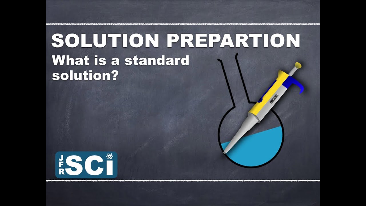 Solution Preparation: What is a standard solution?