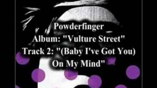 Powderfinger - (Baby I&#39;ve Got You) On My Mind