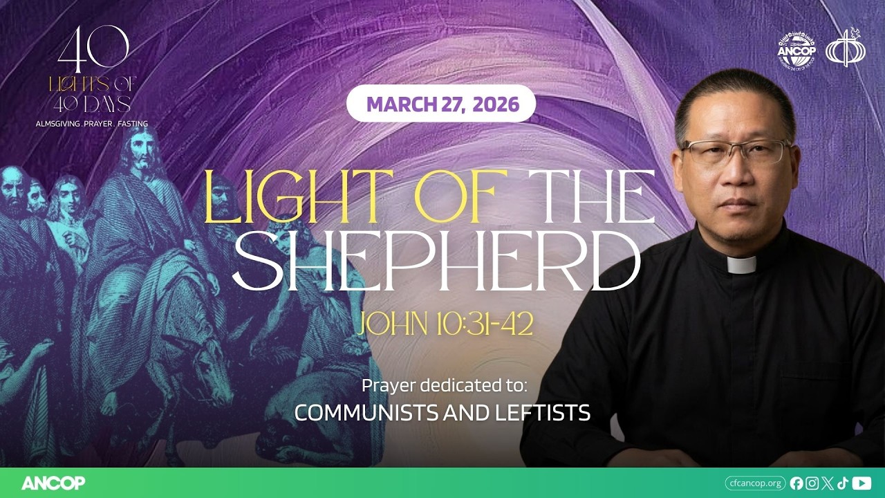 DAY 33 - March 27: THE LIGHT OF THE SHEPHERD | Fr. Brian Butanas