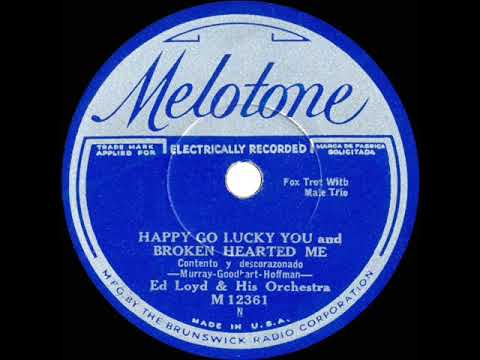1932 Ed Loyd (Ed Kirkeby) - Happy-Go-Lucky You And Broken Hearted Me (Elmer Feldkamp & trio, vocal)