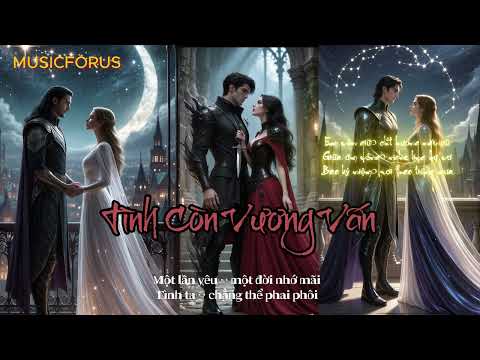 Tình Còn Vương Vấn – Bản Tình Ca Rock Ballad Đầy Cảm Xúc | MUSICFORUS