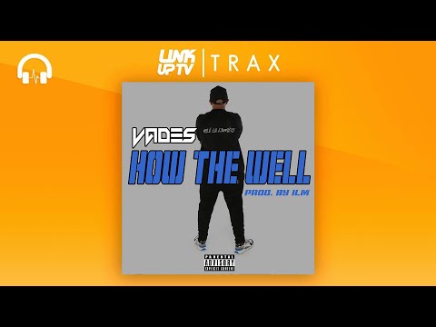 Vader - How The Well (Prod. By Lewis Millard) [Audio] | Link Up TV TRAX