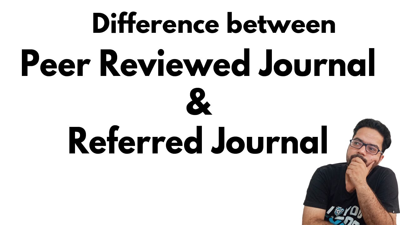 What is difference between Peer Reviewed and Referred Journals? | Identify Peer Reviewed Journal