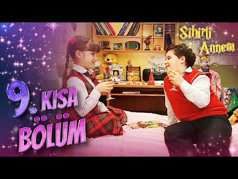 Sihirli Annem 9. Kısa Bölüm