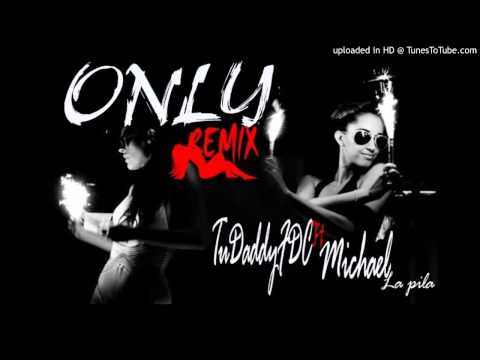 TuDaddyFDC Ft Michael Lapila - Only FDC Remix