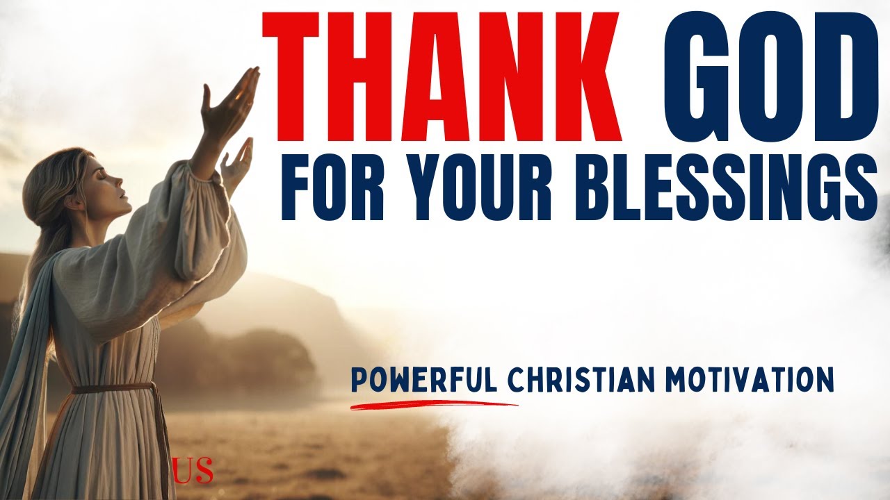THANK GOD FOR ANOTHER DAY (Daily Gratitude Devotional and Morning Prayer To Start Your Day Today)