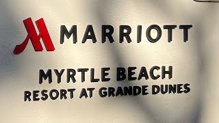 MY REVIEW OF THE MARRIOTT MYRTLE BEACH 🏝️ RESORT AT GRANDE DUNES 👍
