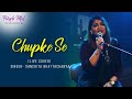 Chupke Se | Live Cover | Sanchita Bhattacharya | Purple Petal Entertainment