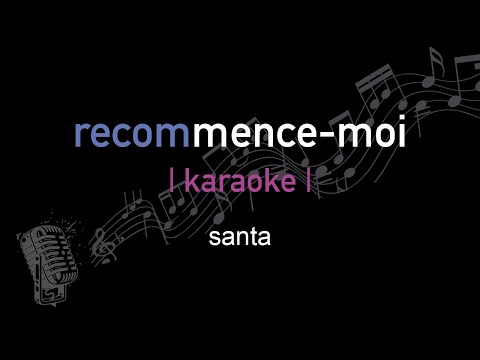 Aperçu vidéo : 14. Recommence moi – Santa