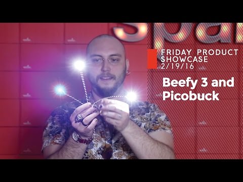 SparkFun 2-19-16 Product Showcase: Beefy 3 and Picobuck