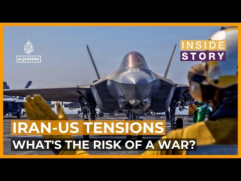 Are the US and Iran moving closer to war? | Inside Story