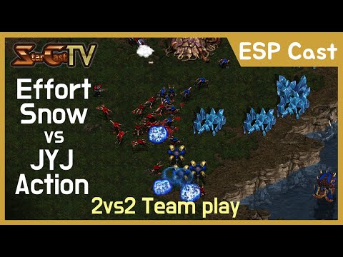 [ESP] Effort Snow vs Action JYJ on 2vs2 Team play - Starcraft Remasterizado (StarCastTV Español)