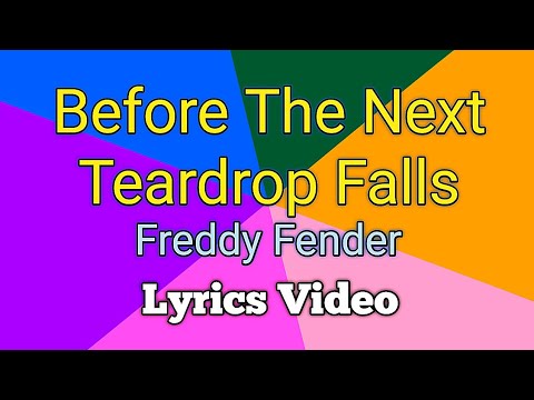 BEFORE THE NEXT TEARDROP FALLS - Freddy Fender (Lyrics Video)