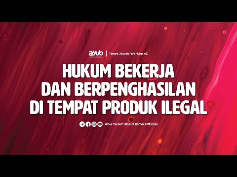 Hukum Bekerja dan Berpenghasilan di Tempat Produk Ilegal