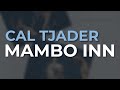 Cal Tjader - Mambo Inn (Official Audio)